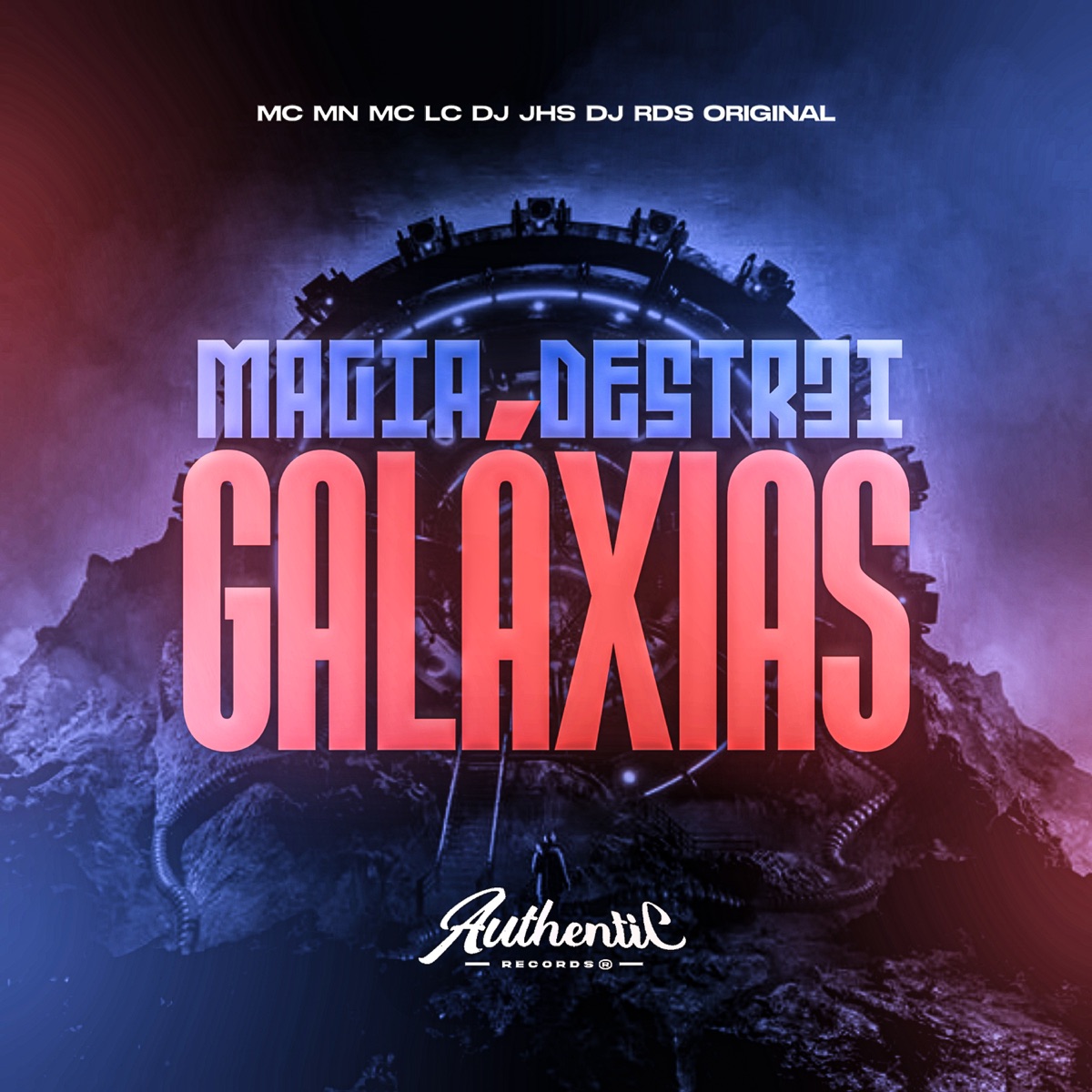 Magia Destrói Galáxias (feat. DJ RDS ORIGINAL) - Single by DJ JHS, MC MN & MC LC album cover