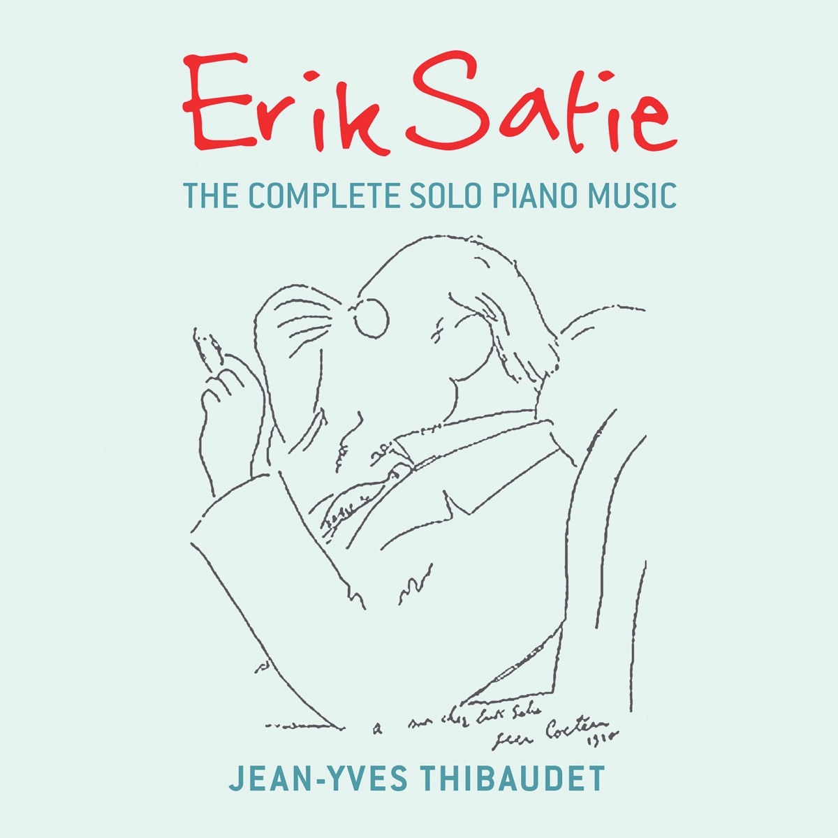 Erik Satie: The Complete Solo Piano Music by Jean-Yves Thibaudet, Pascal Rogé & Jean-Philippe Collard album cover