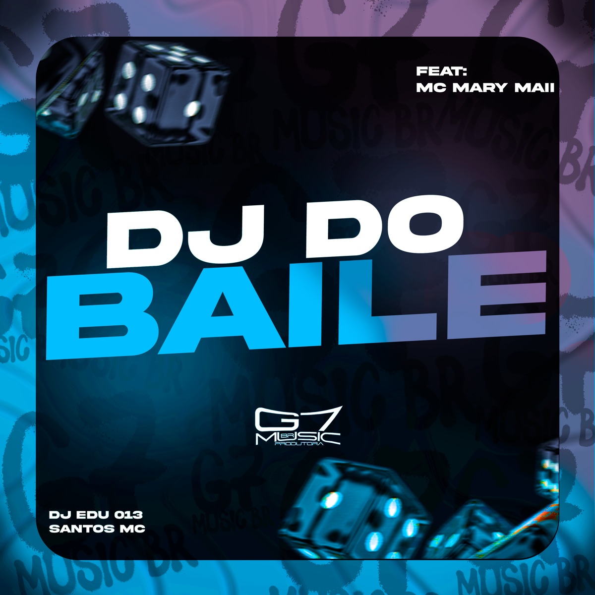 DJ do Baile (feat. MC MARY MAII) - Single by DJ Edu 013 & Santos MC album cover