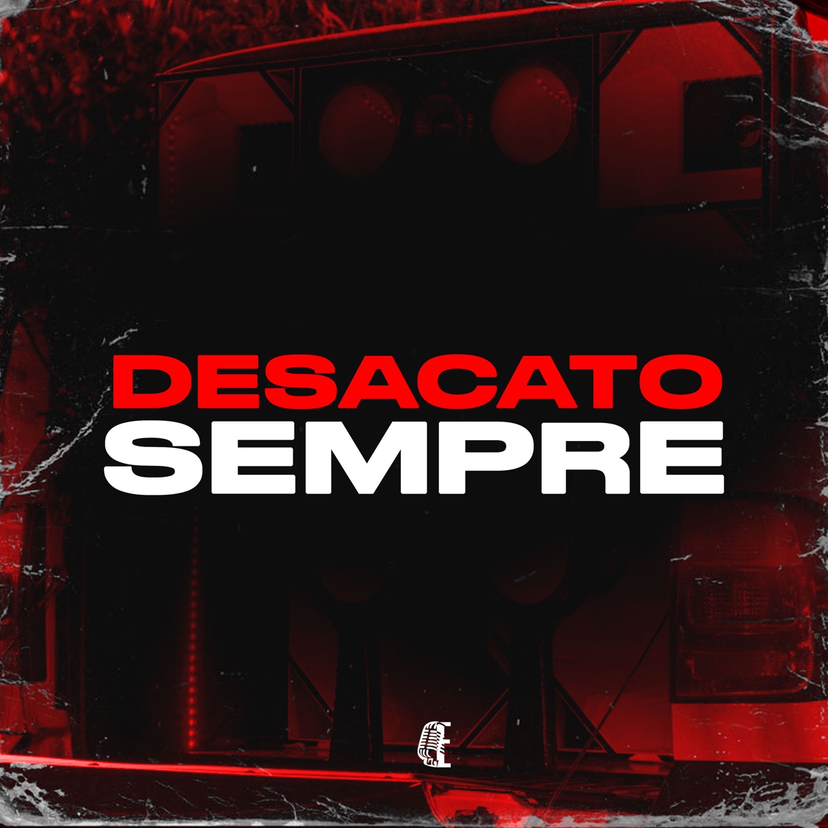 DESACATO SEMPRE - Single by Lindão, MC 2AH, Mc Choros & DJ Artimundo album cover