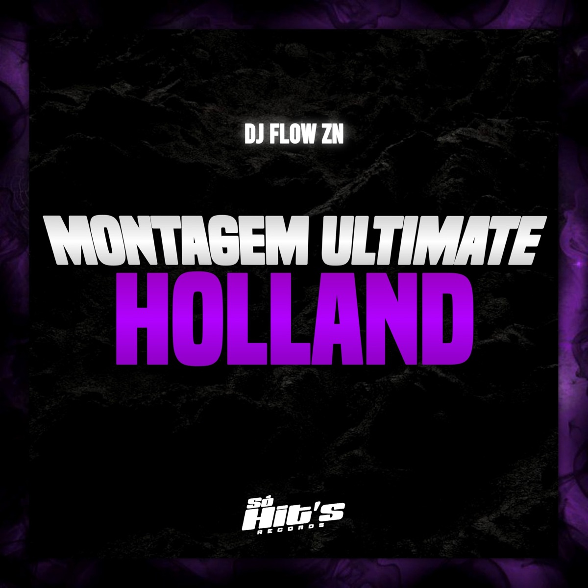 Montagem Ultimate Holland - Single by DJ FLOW ZN & Só Hits Records album cover
