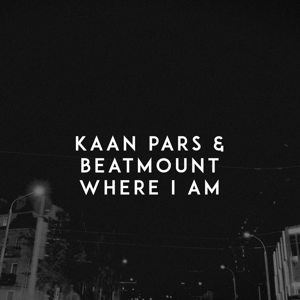 Where I Am - Single by Kaan Pars & Beatmount album cover