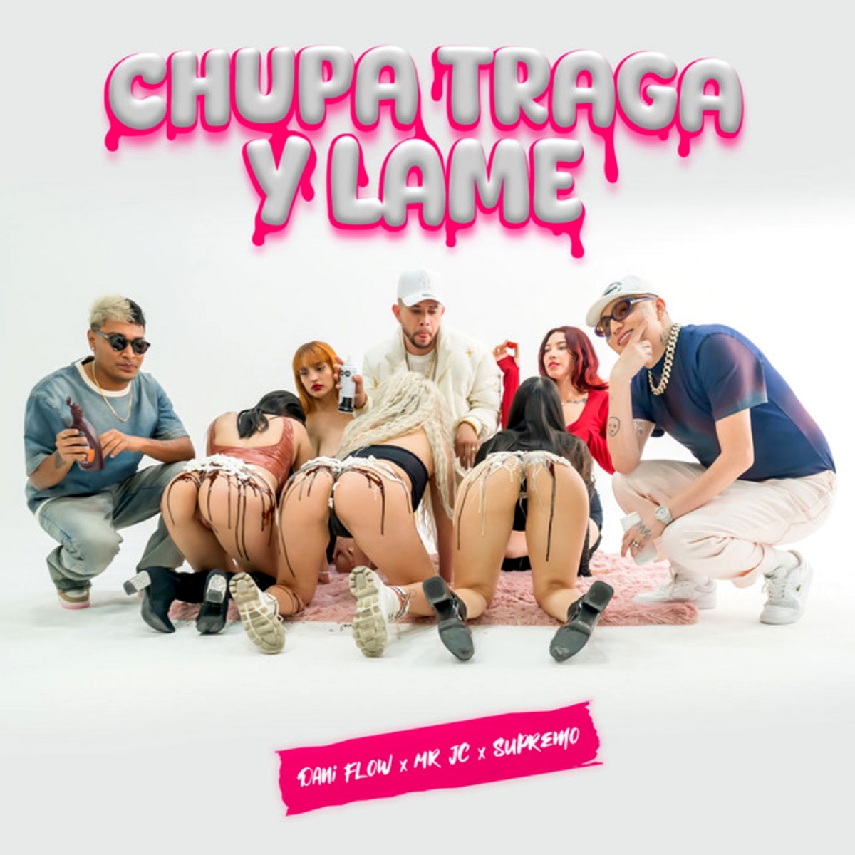 Chupa Traga y Lame (Remix) - Single by Supremo, Mr Jc & Dani Flow album cover