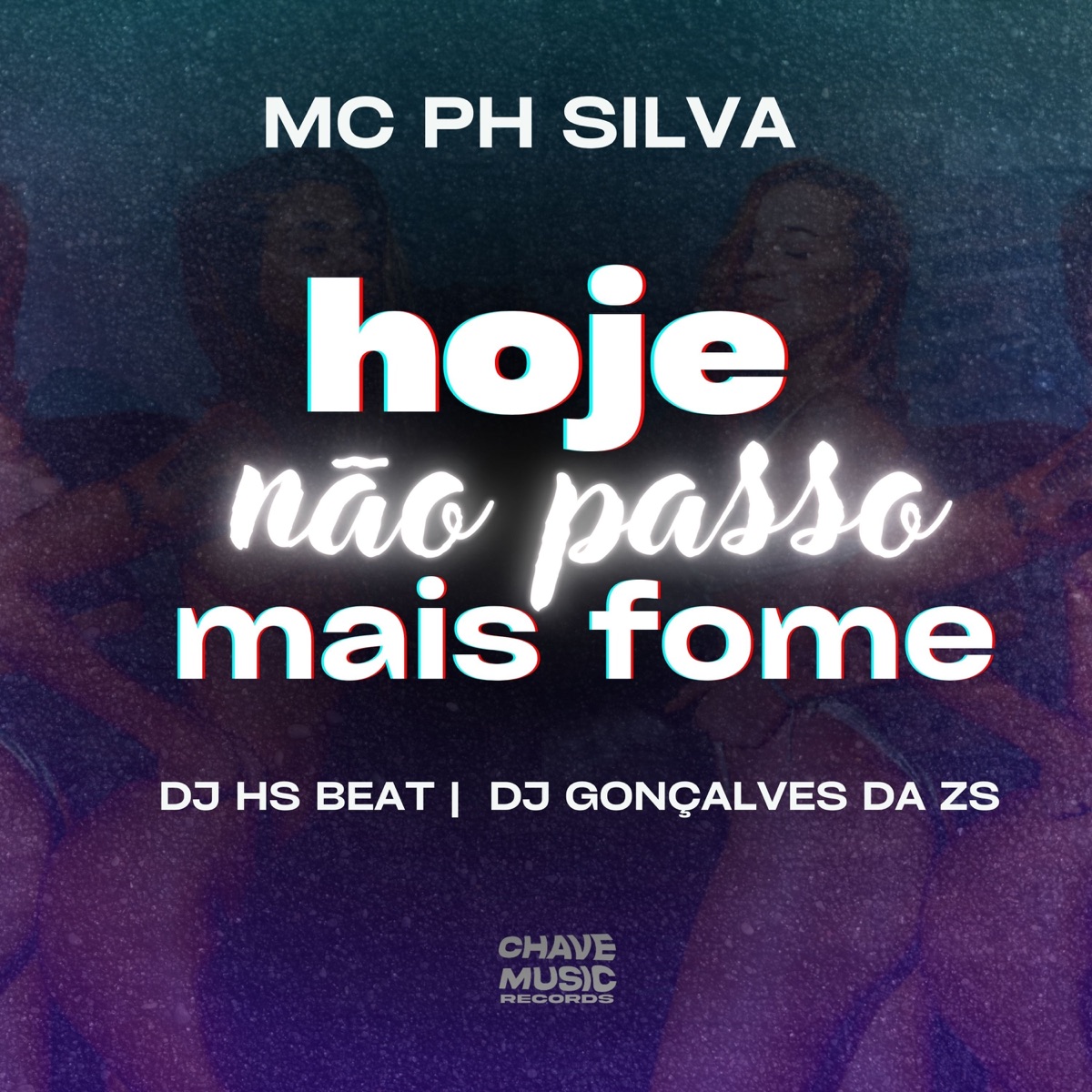 Hoje Não Passo Mais Fome - Single by DJ HS Beat, MC PH Silva & DJ Gonçalves da ZS album cover