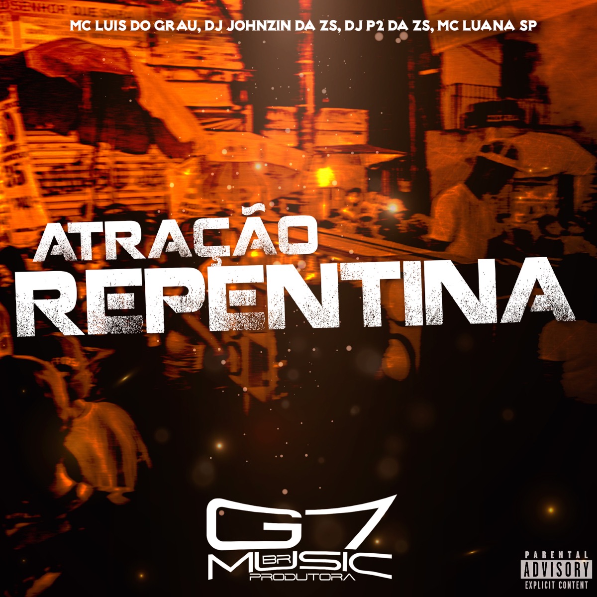 Atração Repentina (feat. MC Luana SP) - Single by MC LUIS DO GRAU, DJ JOHNZIN DA ZS & DJ P2 DA ZS album cover