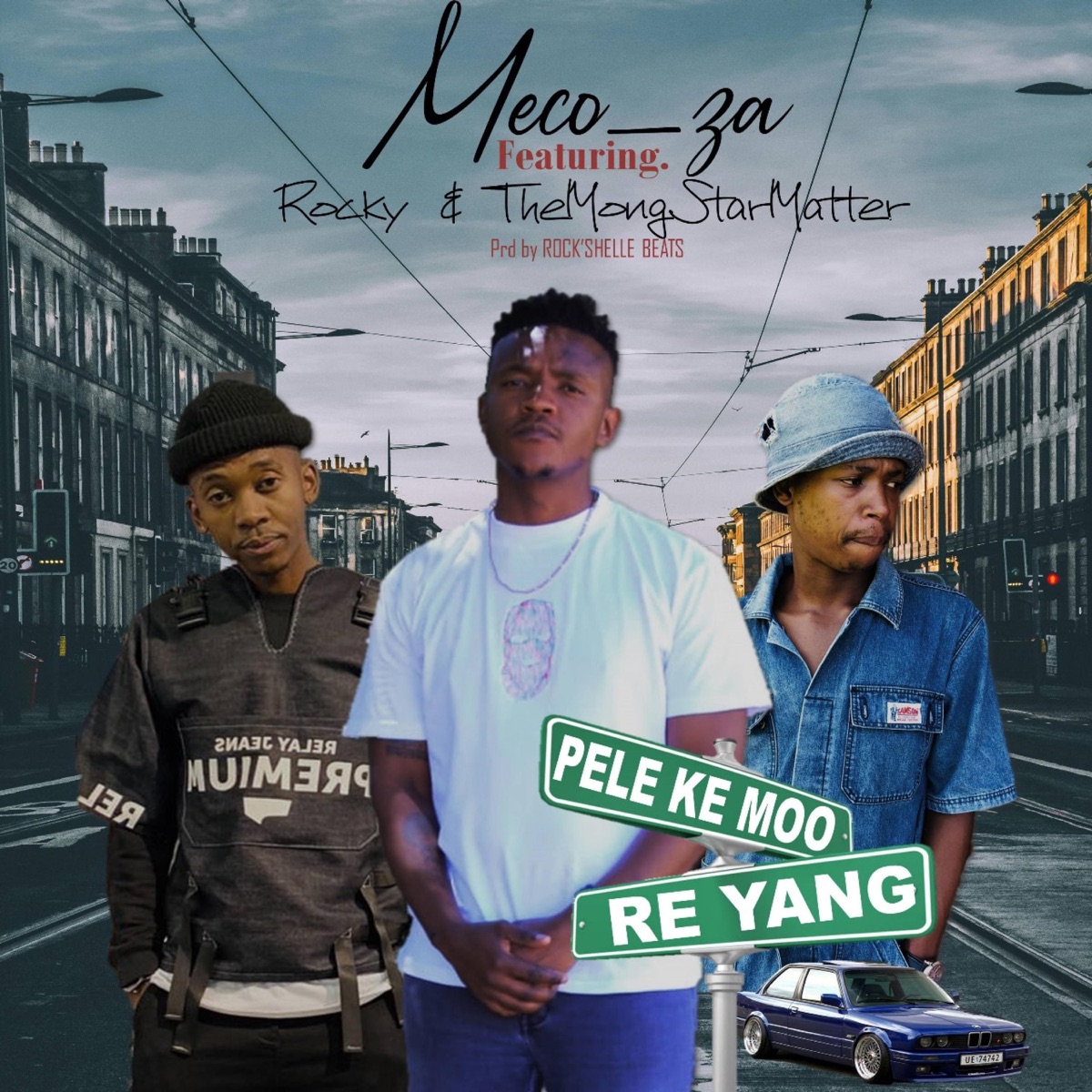 Pele ke moo re yang (feat. Rocky & The Mongstar) - Single by Meco_za album cover