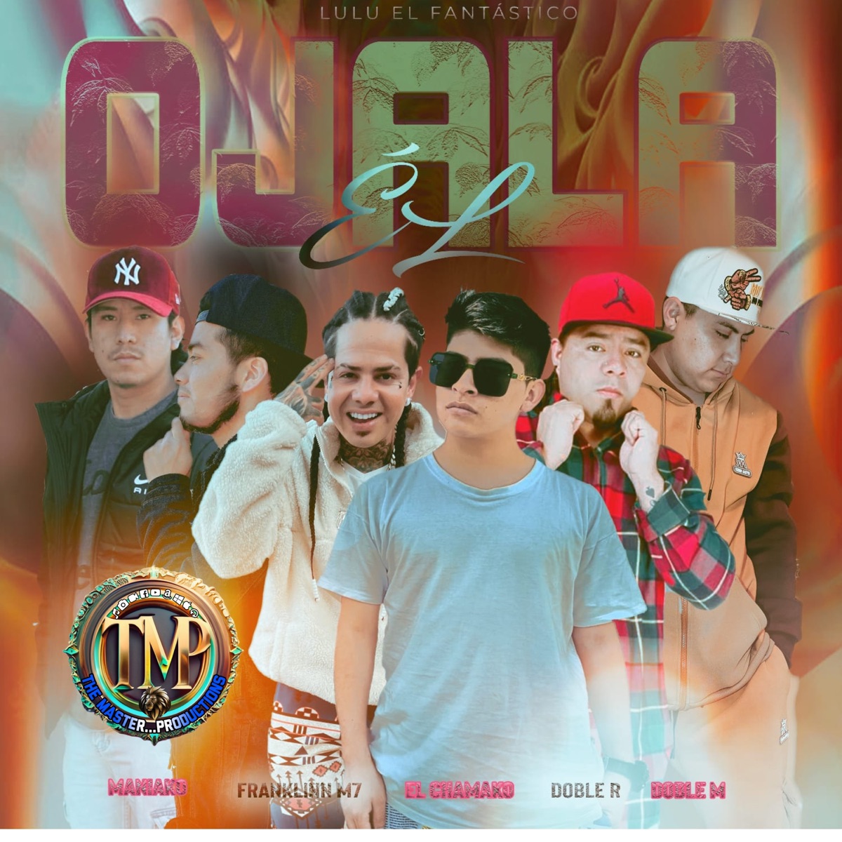 OJALA EL VOL2 (feat. Maniako Bañuelos, Maniako, Lulu El Fantástico, Doble R, Doble M & elchamaco oficial) - Single by Franklinn M7 album cover