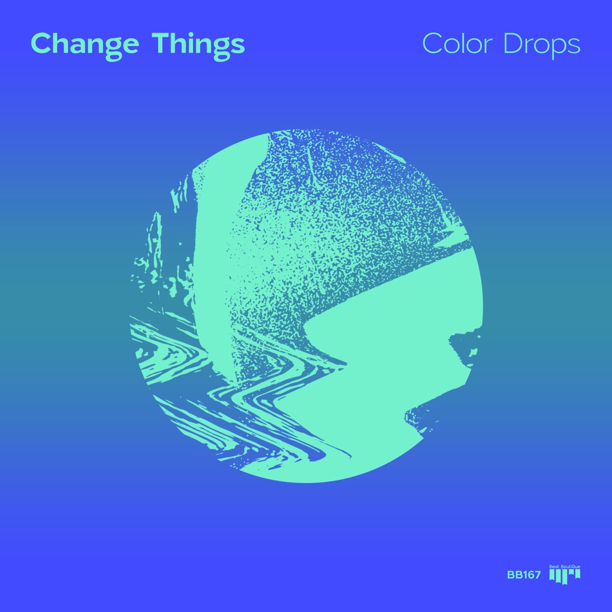 Color Drops - Single by Change Things album cover