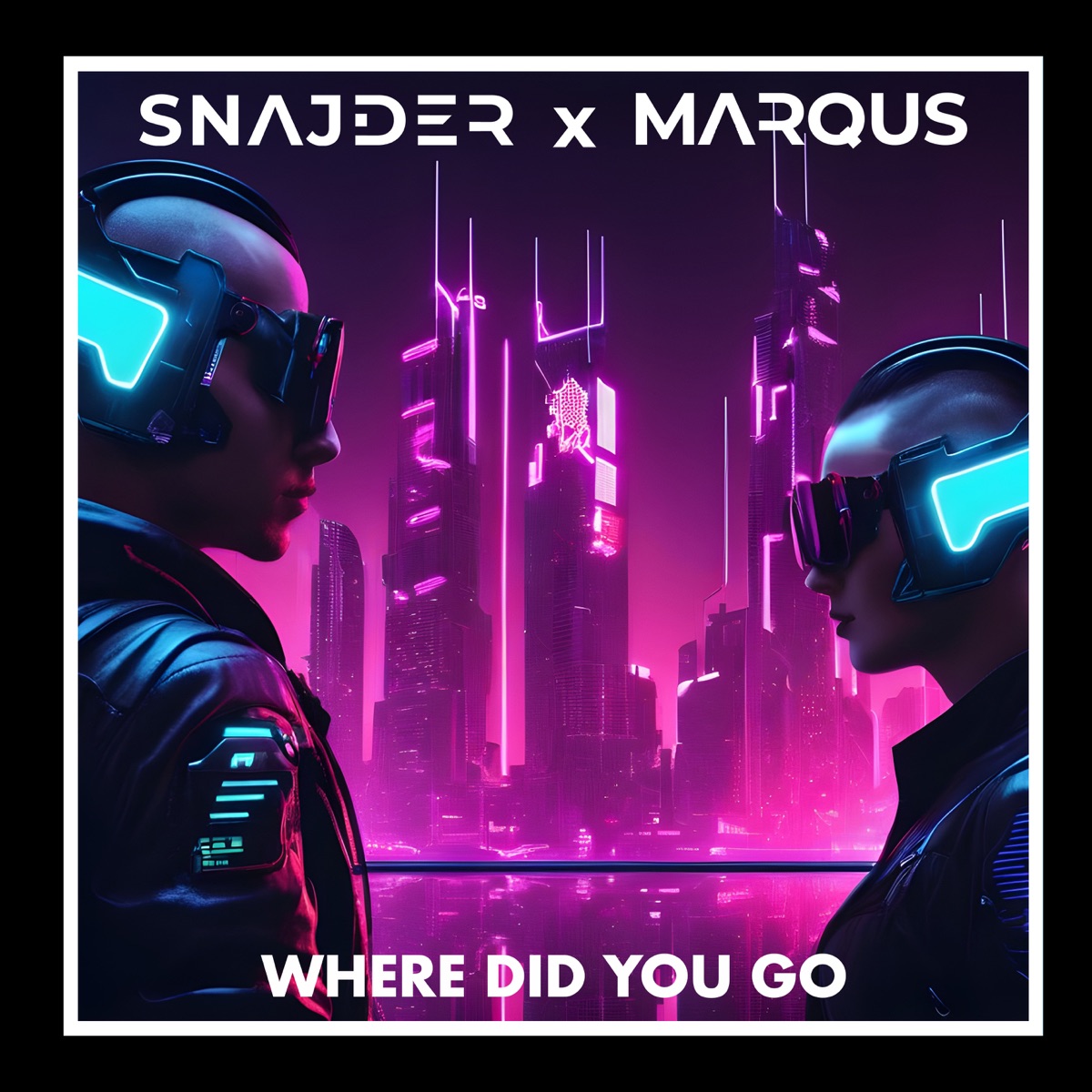 Where Did You Go (Radio Edit) - Single by MarQus & SNAJDER album cover