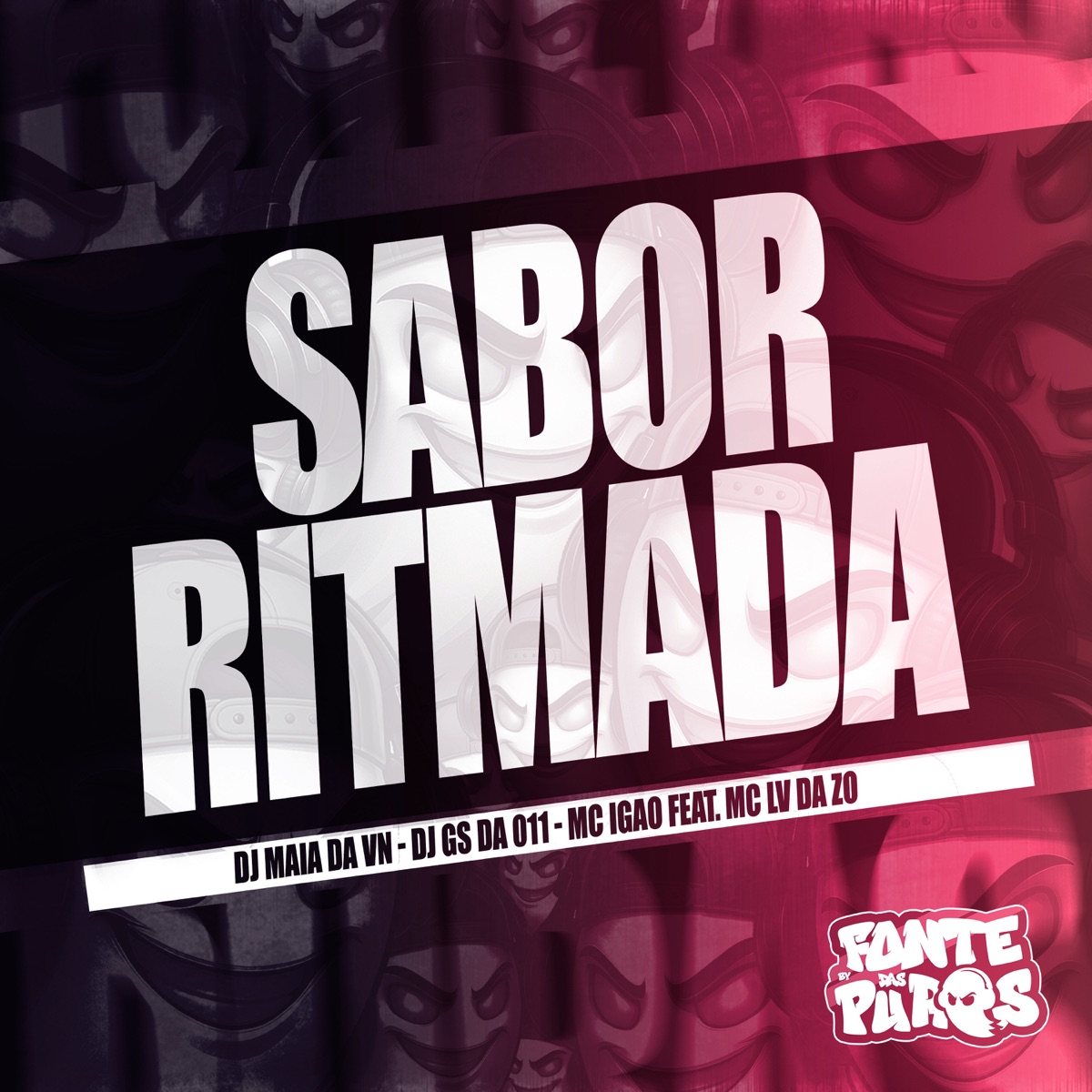 Sabor Ritmada (feat. Mc Lv Da Zo) - Single by DJ MAIA DA VN, DJ GS DA 011, MC Igao & Fonte Das Puras album cover