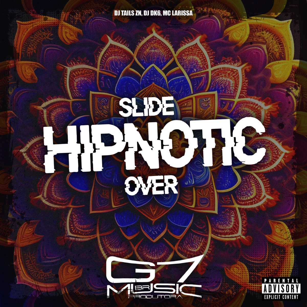 Slide Hipnotic Over (feat. Mc Larissa) - Single by DJ TAILS ZN & DJ DK6 album cover
