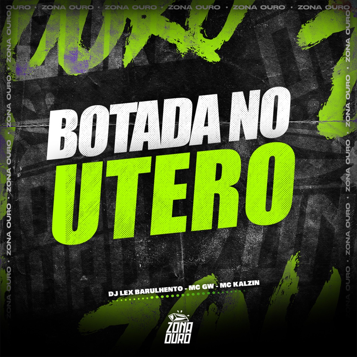 BOTADA NO UTERO - Single by Dj Lex Barulhento, Mc Gw & MC Kalzin album cover
