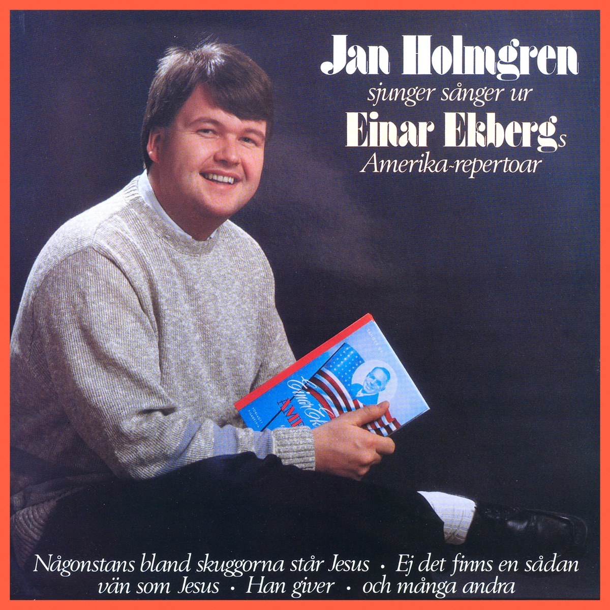 Jan Holmgren sjunger sånger ur Einar Ekbergs Amerika-repertoar (feat. Lennart Jernestrand) by Jan Holmgren album cover
