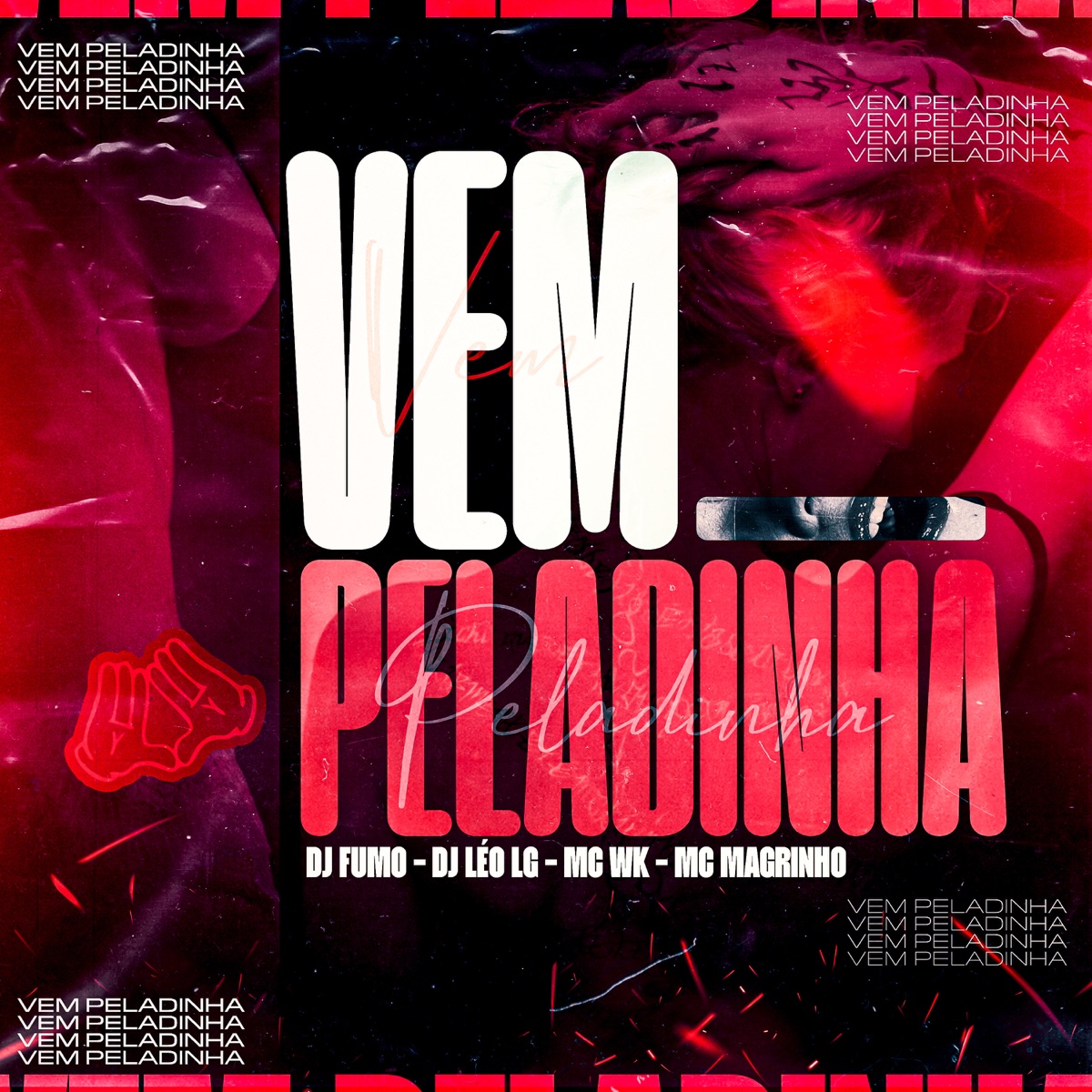 Vem Peladinha (feat. Mc Gw) - Single by DJ FUMO DO SAO PEDRO album cover