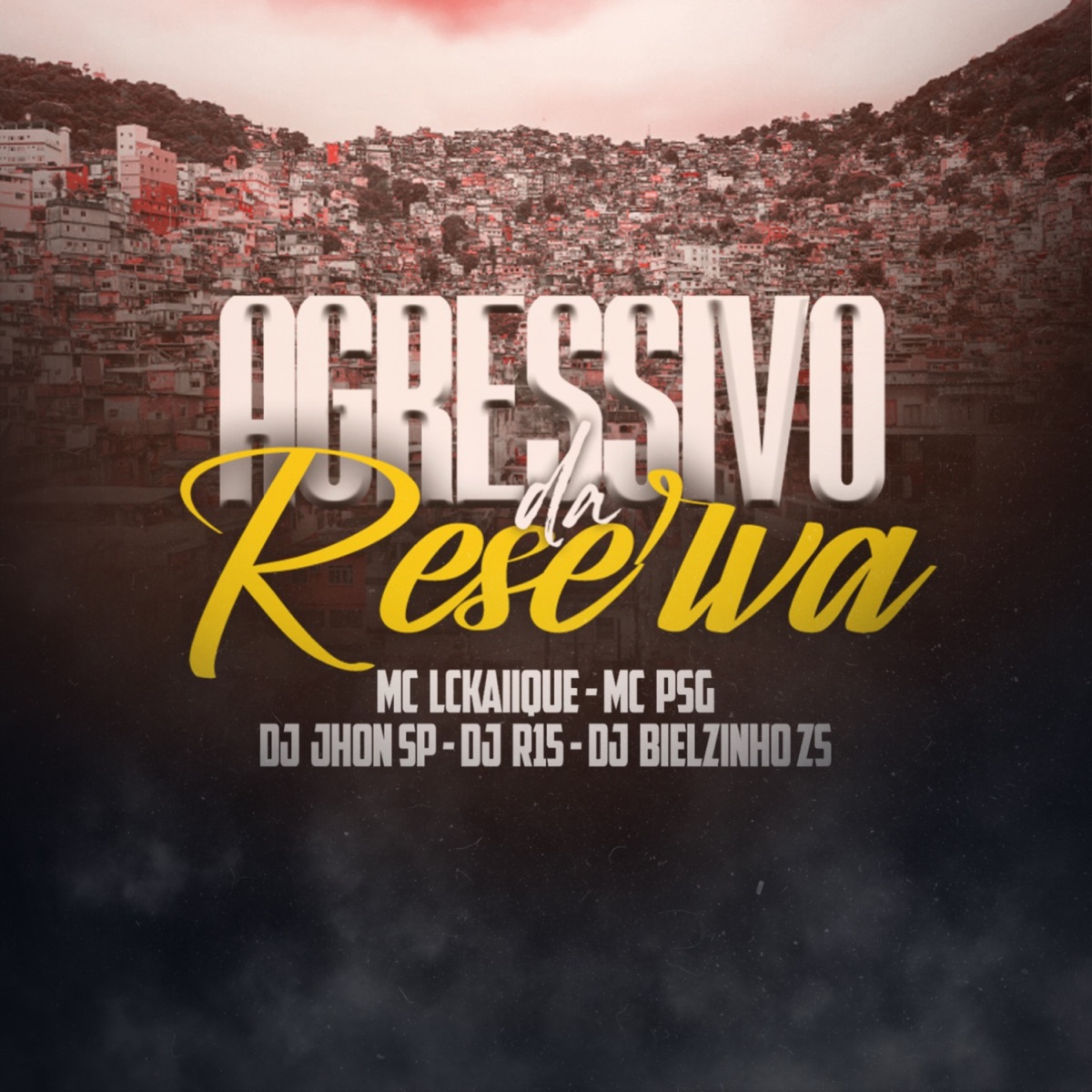 Agressivo da Reserva - Single by Mc PSG, Mc Lckaique & DJ BIELZINHO ZS album cover