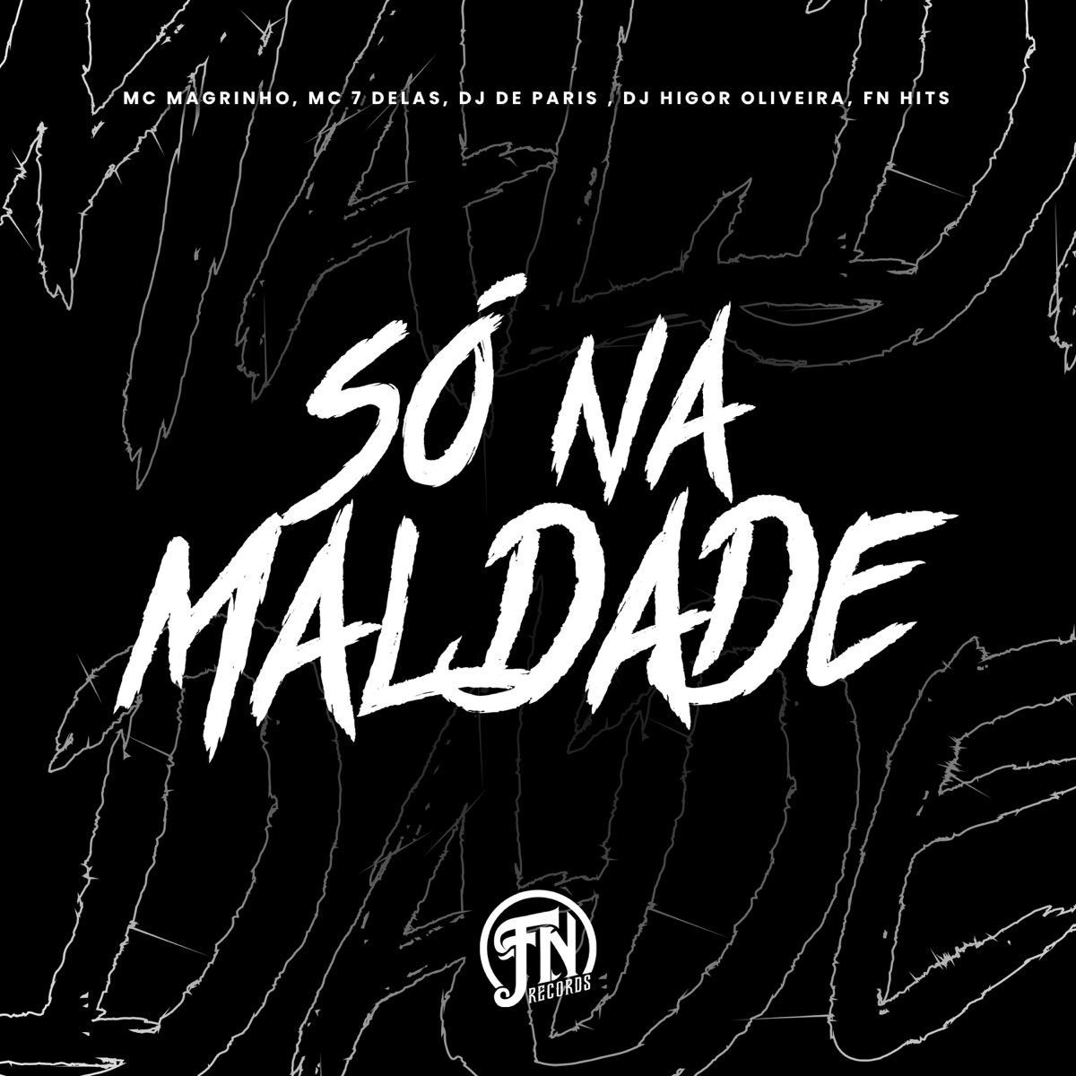 Só na Maldade - Single by Mc Magrinho & Mc 7 delas album cover