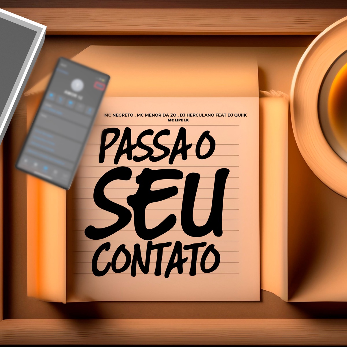 Passa o Seu Contato (feat. Dj Quiik) - Single by MC NEGRETO, Mc Menor da ZO, Dj Herculano & MC Lipe LK album cover