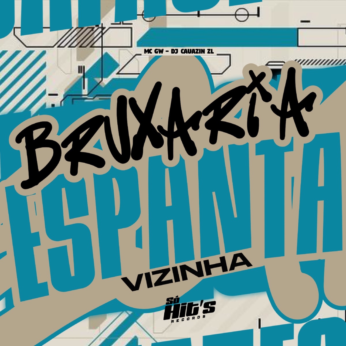 Bruxaria Espanta Vizinha - Single by DJ CAUAZIN ZL & MC GW album cover
