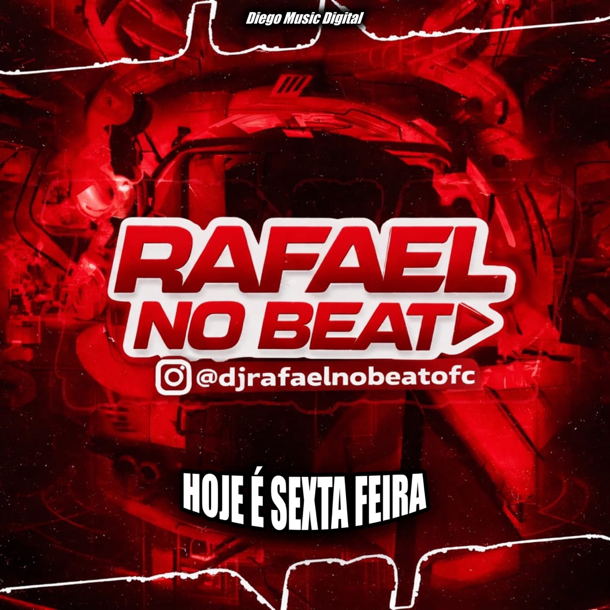 Hoje é Sexta Feira (Arrochadeira) [feat. OH Chefe na Voz] - Single by DJ Rafael No Beat, Santos No Beat & DM Digital album cover