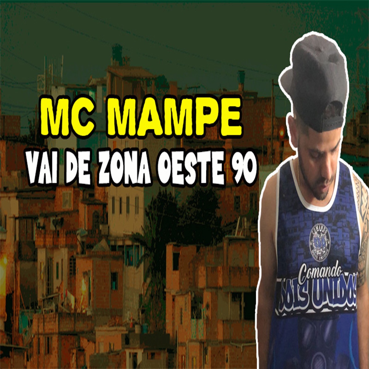 Vai de Zona Oeste 90 - Single by Mc Mampe album cover
