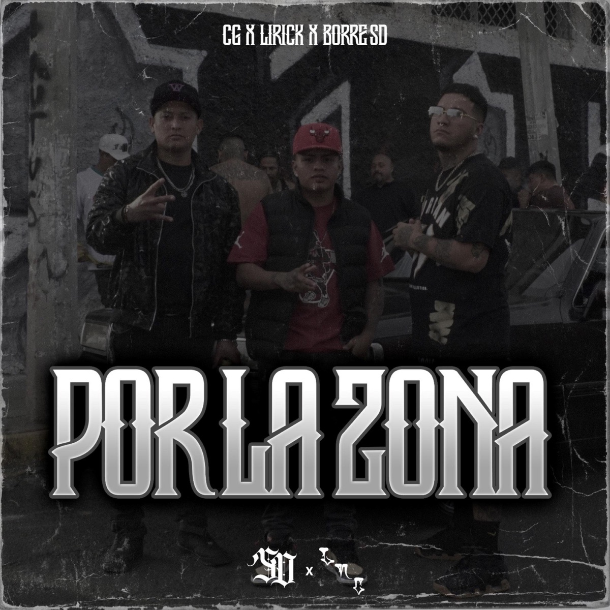 Por la zona (feat. BORRE SD & Lirick) - Single by CG LNC album cover