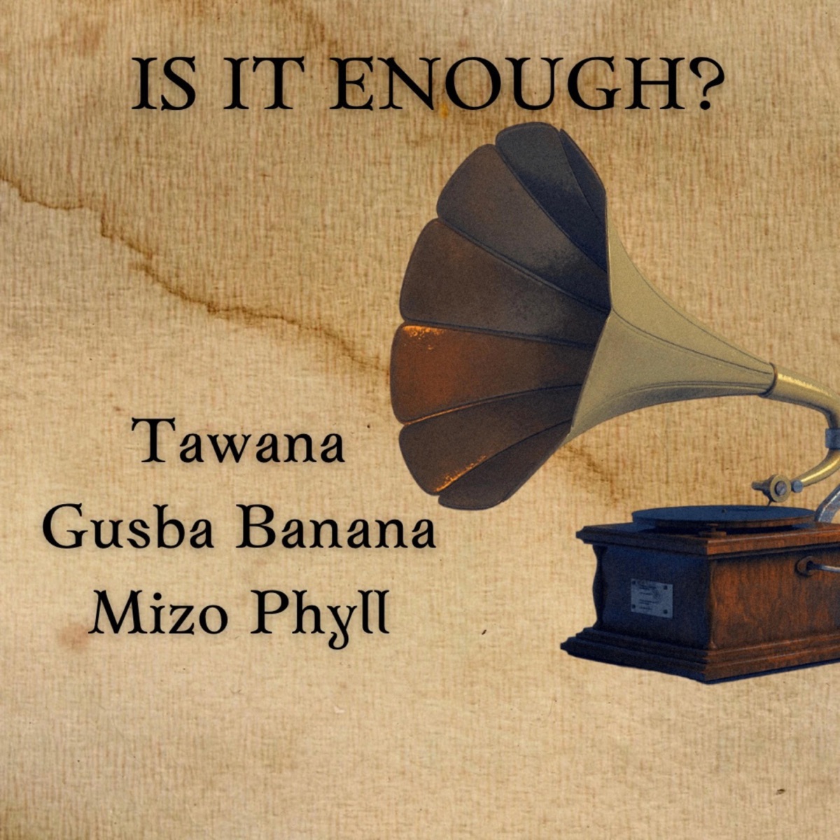 Is it Enough - Single by Tawana McGrath, Gusba Banana & Mizo Phyll album cover