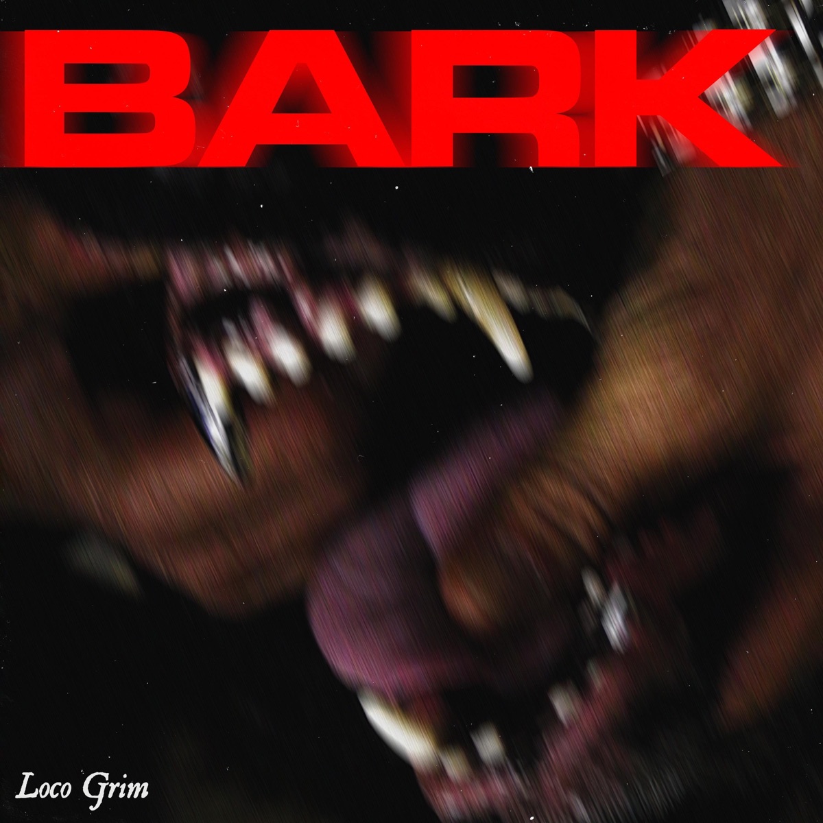 Bark - Single by Loco Grim album cover
