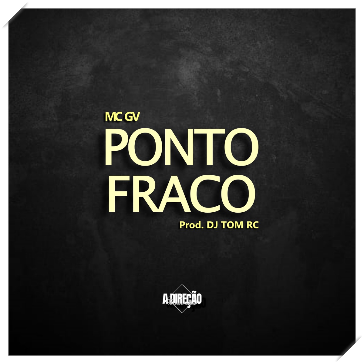 Ponto Fraco - Single by MC GV & Dj Tom Rc album cover