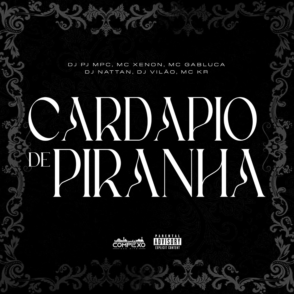 Cardápio de Piranha (feat. Dj Nattan, DJ Vilão & MC Kr Ofc) - Single by Dj Pj Mpc, MC Xenon & Mc Gabluca album cover