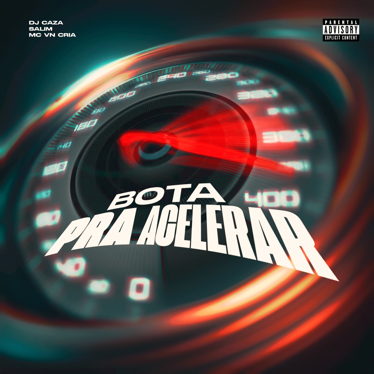 Bota pra Acelerar - Single by DJ CAZA, Dj Salim & MC VN Cria album cover