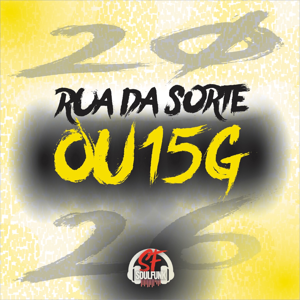 Rua da Sorte ou 15G - Single by GOHAN 011 album cover