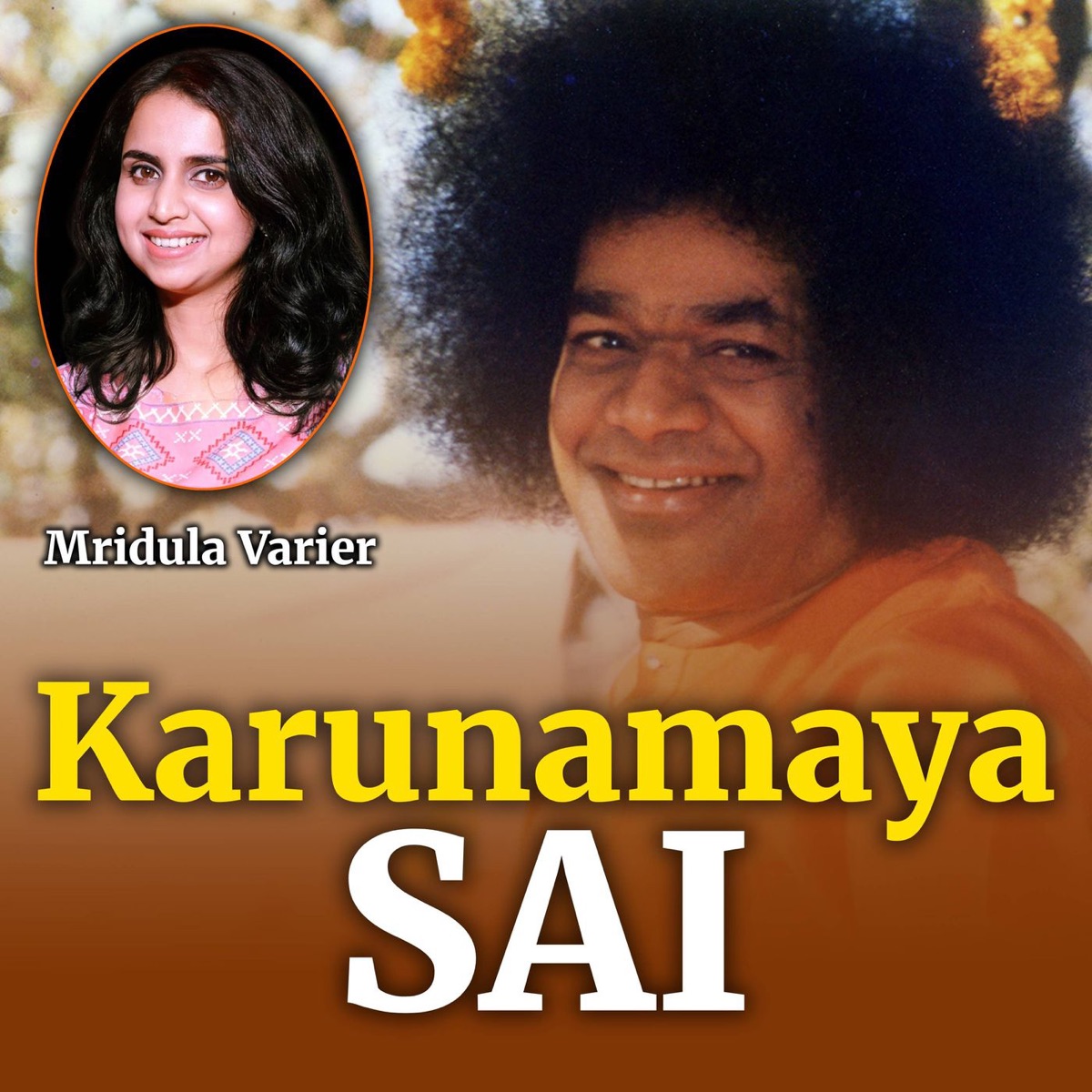 Karunamaya Sai - Single by Sri Sathya Sai Official & Mridula Varier album cover