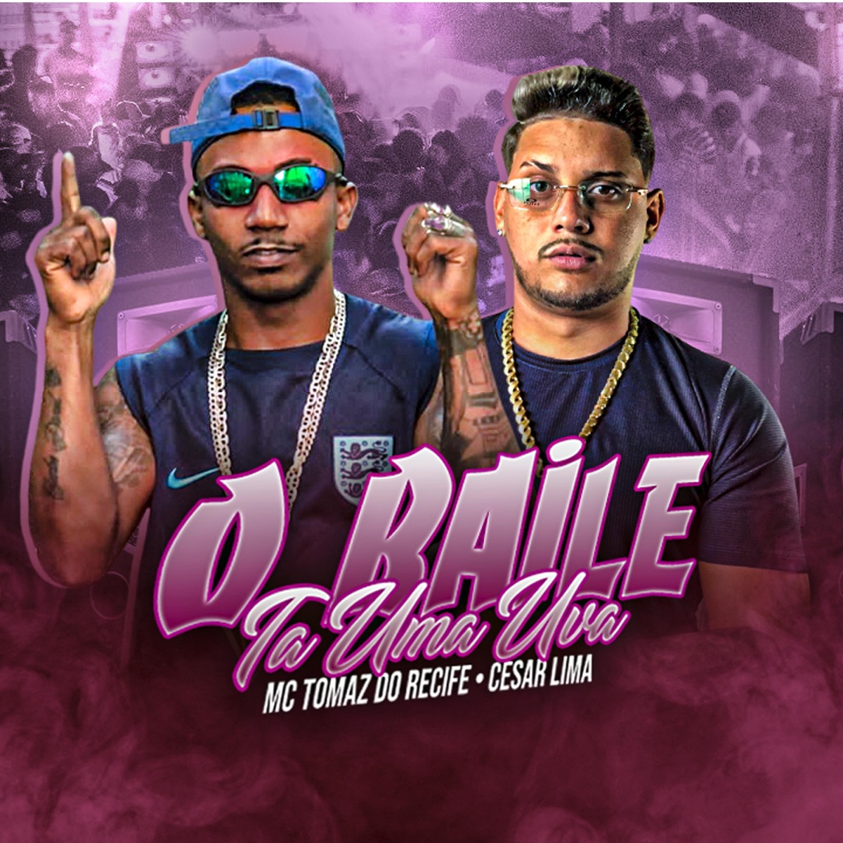 O Baile Ta uma Uva (feat. MC Tomaz do Recife) - Single by CESAR LIMA album cover