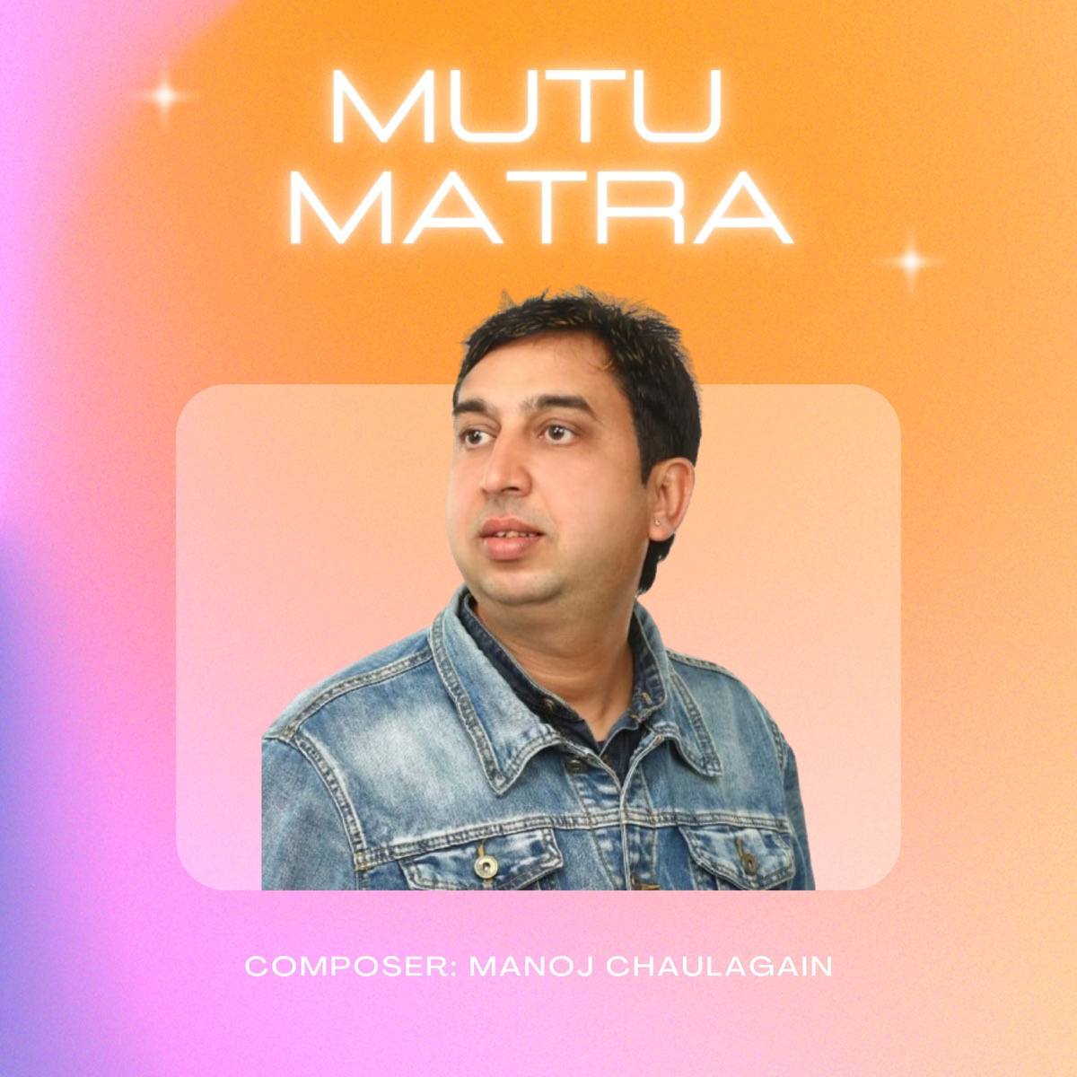 Mutu Matra - Single by Manoj Chaulagain album cover