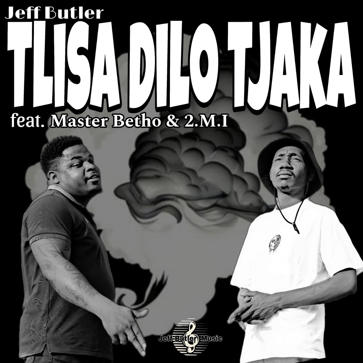 Tlisa Dilo Tjaka (feat. Master Betho & 2.M.I) - Single by Jeff Butler album cover