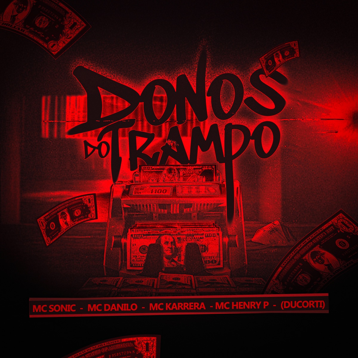 Donos do Trampo - Single by mc sonic, Mc Danilo, Mc Karrera, Mc Henry p & Ducorti album cover