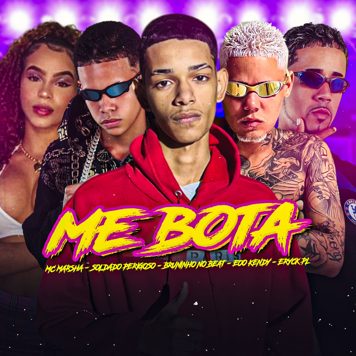Me Bota (feat. MC Marsha & Soldado Perigoso) - Single by BRUNINHO NO BEAT, eoo kendy & eryck pl album cover