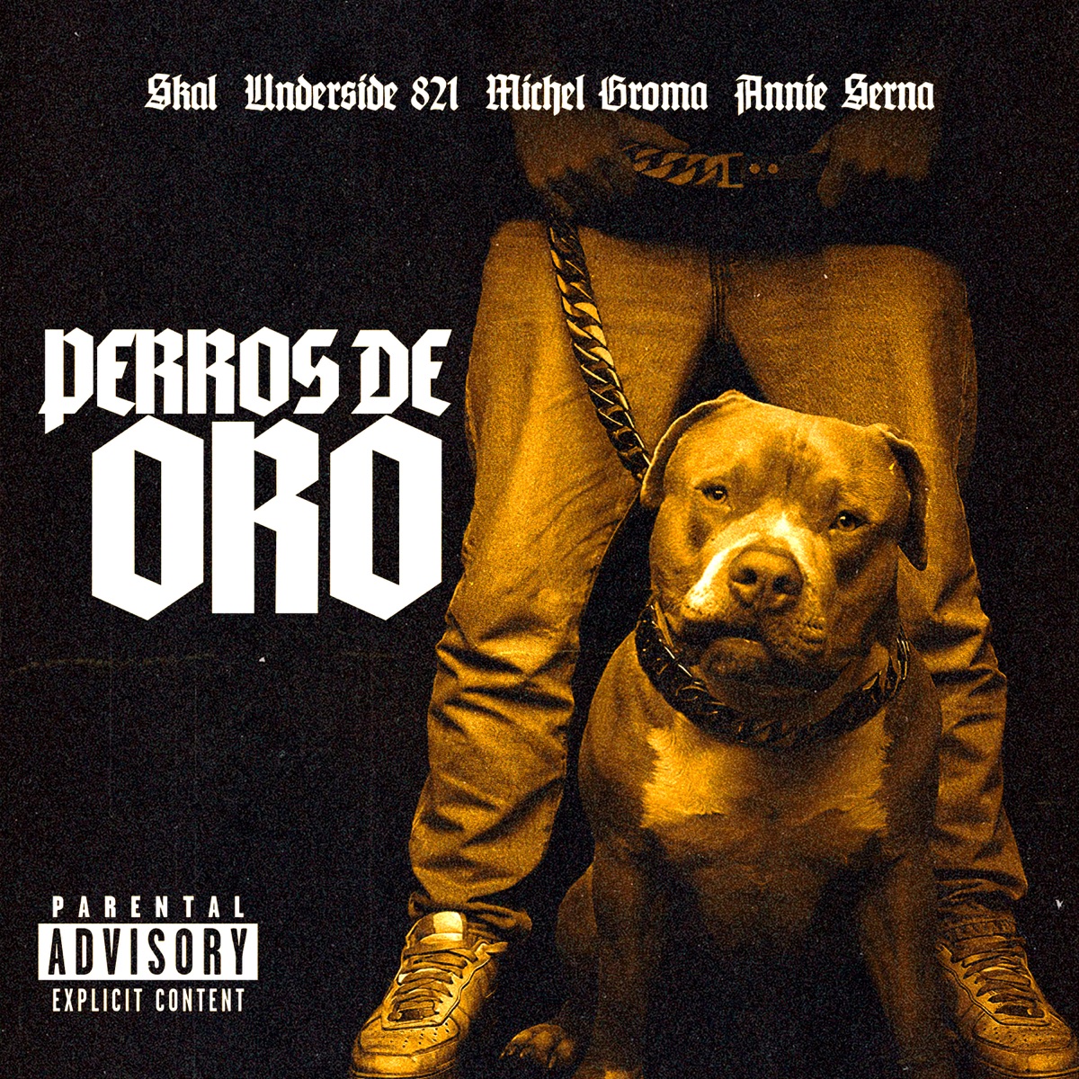 Perros de Oro (feat. Annie Serna) - Single by Skal, Under Side 821 & Michel Groma album cover