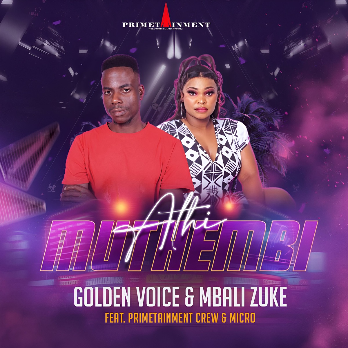 Athi Muthembi (feat. Primetainment Crew & Micro) - Single by Golden Voice & Mbali Zuke album cover