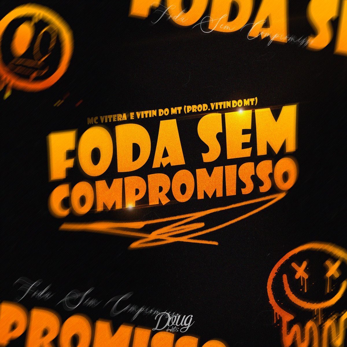 Foda Sem Compromisso - Single by Mc Vitera, Dj Vitin Do MT & Doug Hits album cover