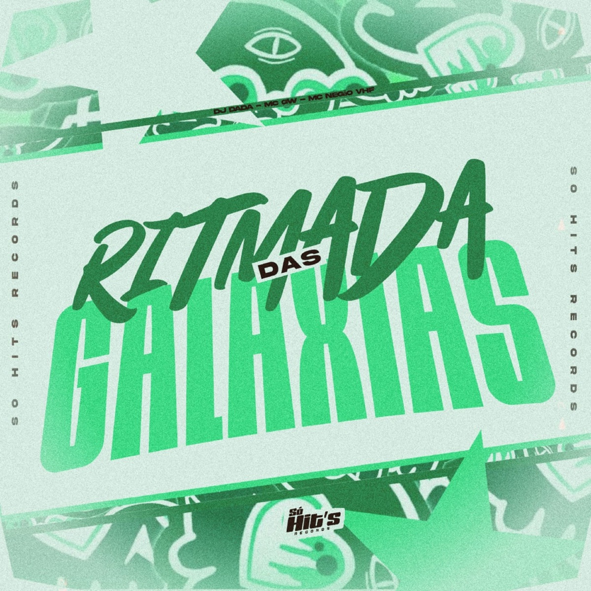 Ritmada Das Galaxias - Single by DJ DADA, MC GW & Mc Negão VHF album cover