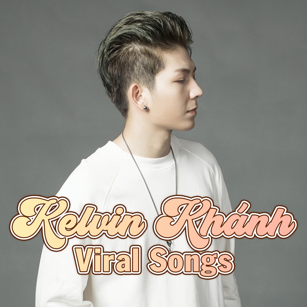 Kelvin Khánh Viral Songs by Kelvin Khánh album cover