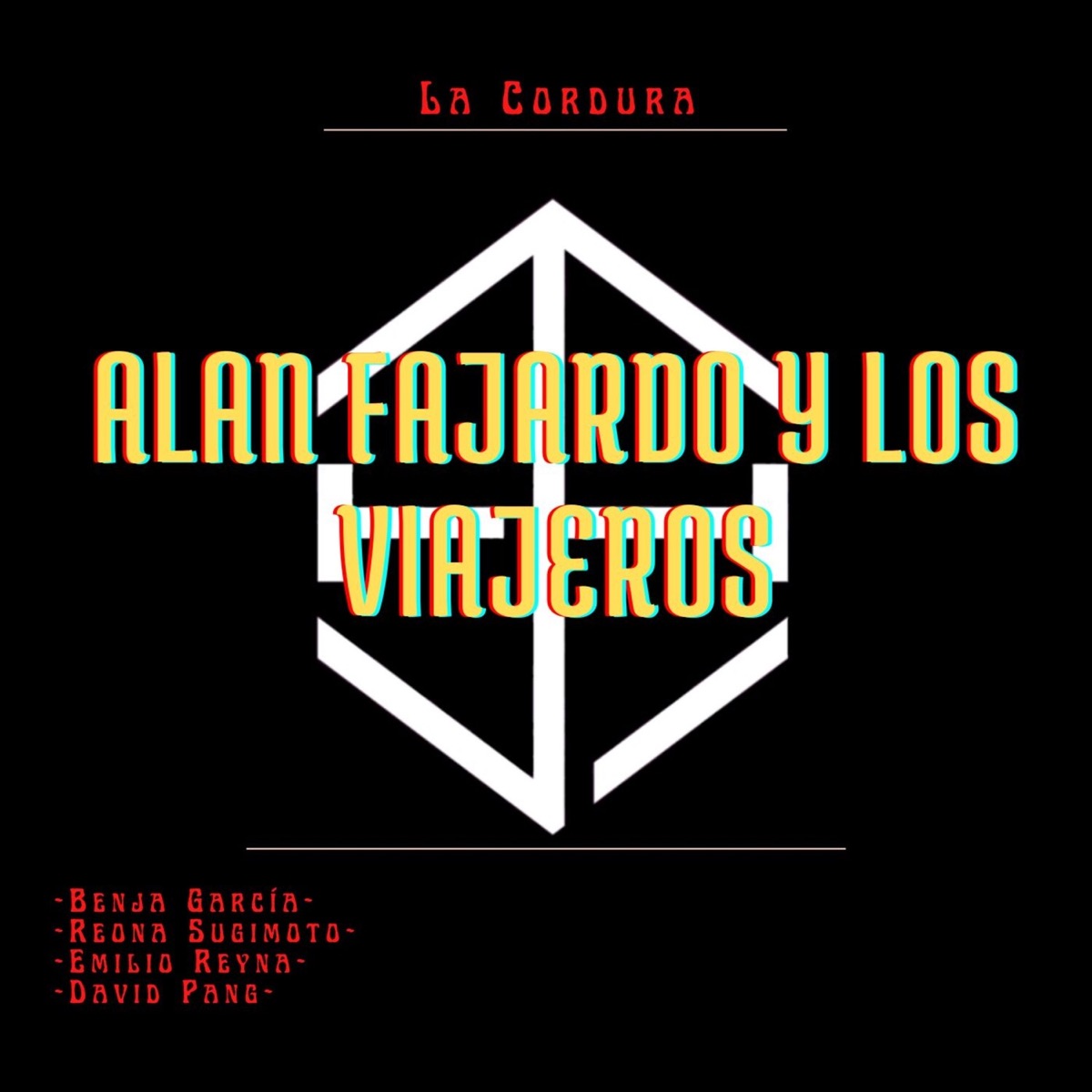 La Cordura (feat. Benja García, Reona Sugimoto, Emilio Reyna & David Pang) - Single by Alan Fajardo y Los Viajeros album cover