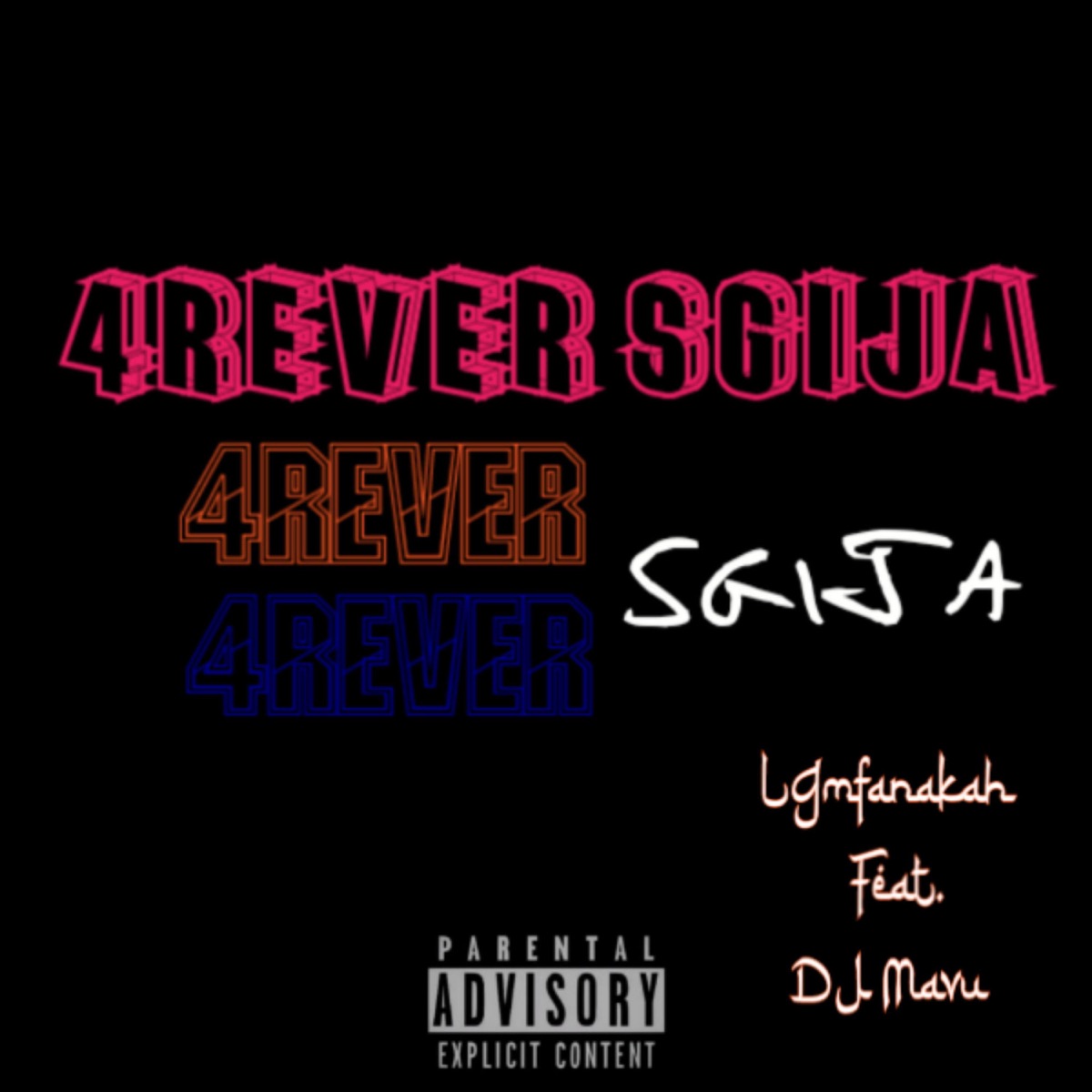 4REVER SGIJA (feat. Dj Mavu & Son OF Lucas) - Single by LGmfanakah album cover