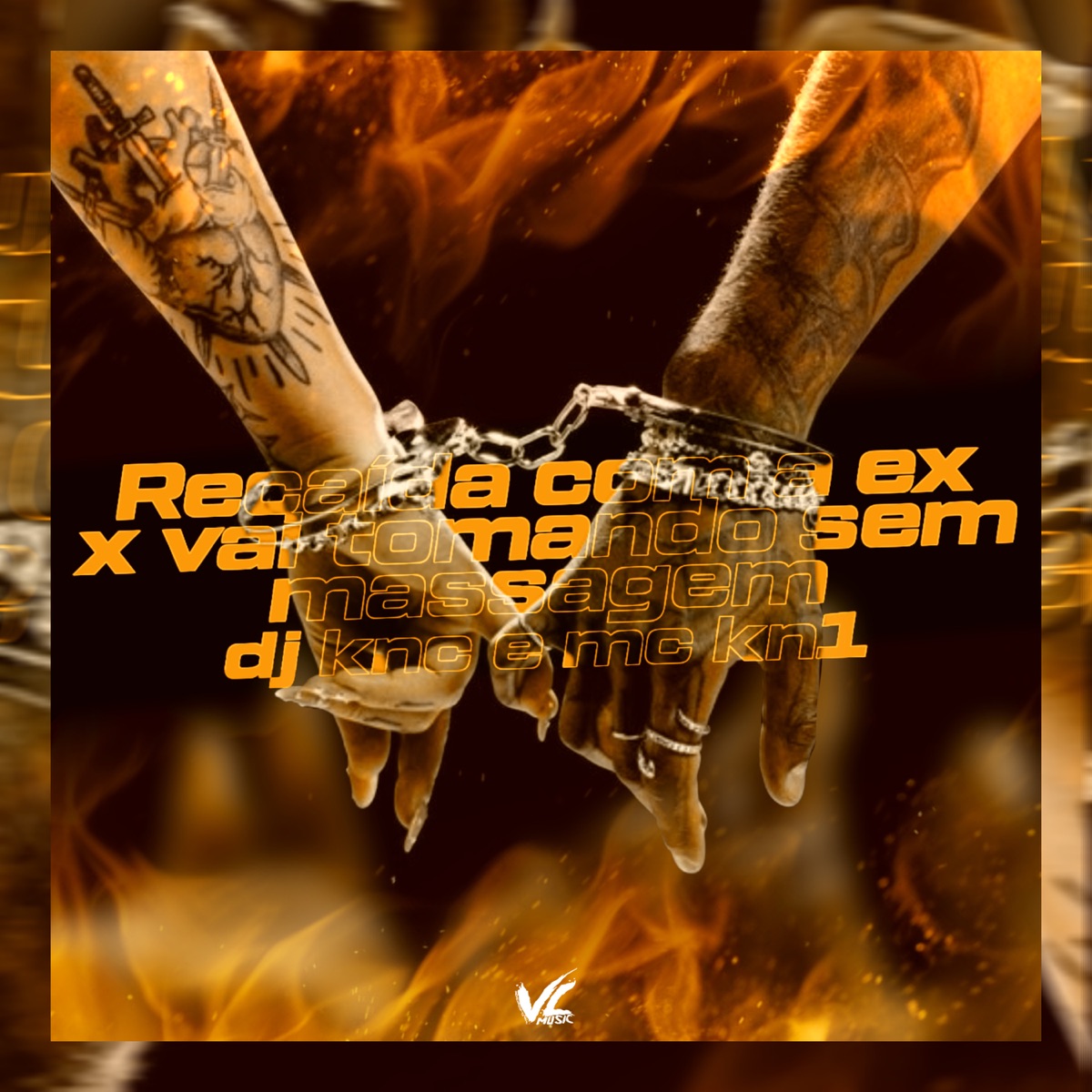 Recaida com a Ex x Vai Tomando Sem Massagem - Single by DJ KNC & MC KN1 album cover