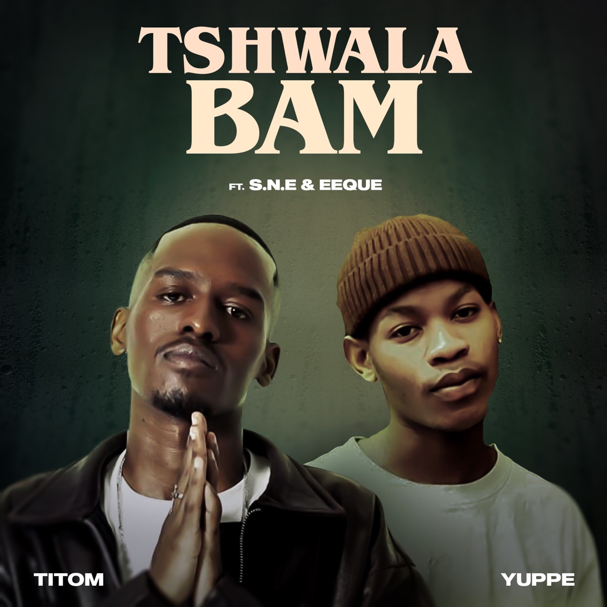 Tshwala Bam (feat. S.N.E, EeQue) - Single by TitoM & Yuppe album cover