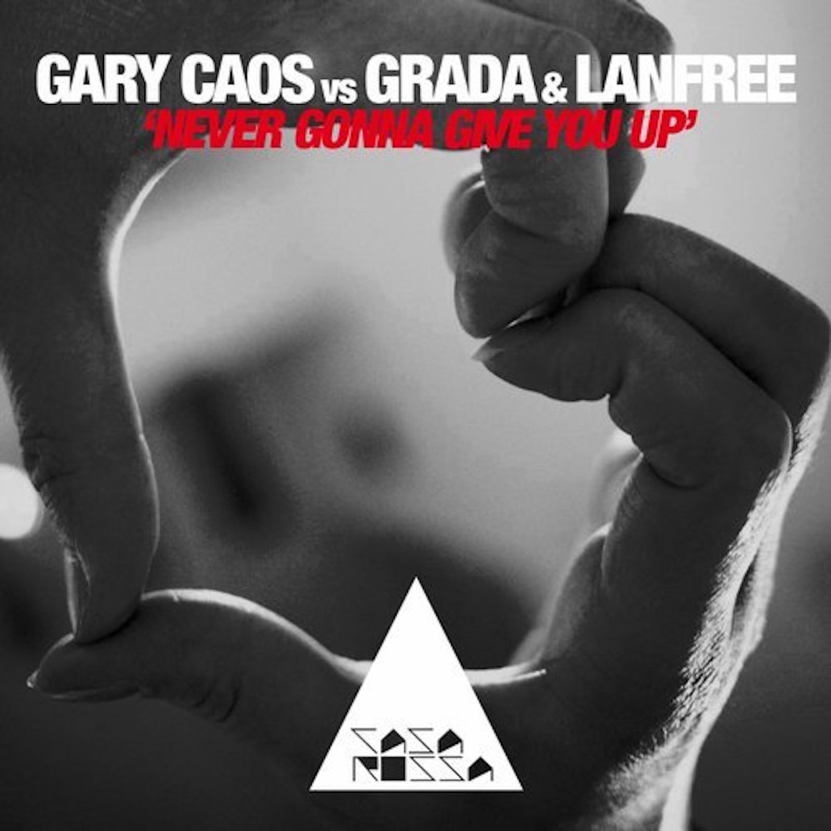 Never Gonna Give You Up - Single by Gary Caos, Grada & Lanfree album cover