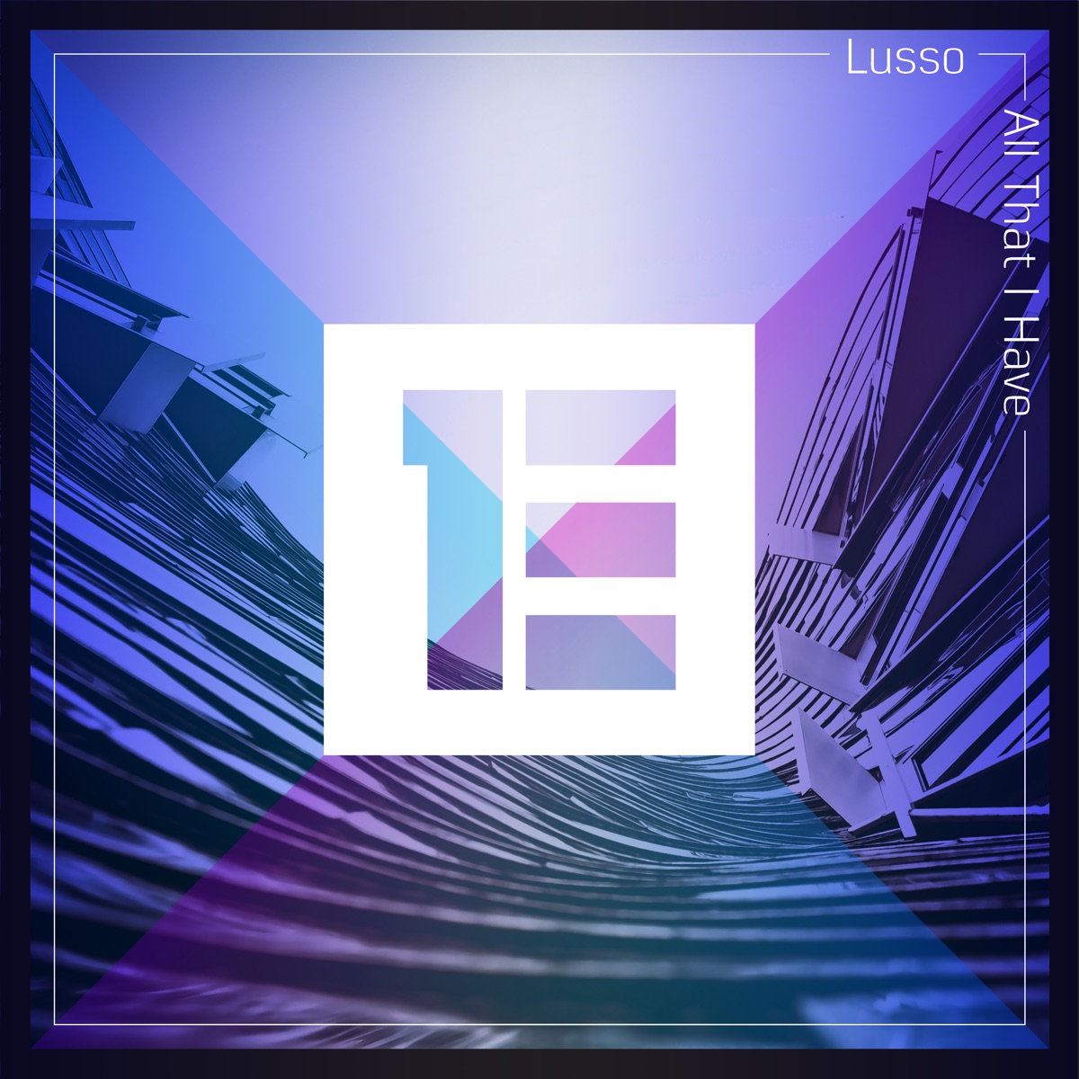 All That I Have - Single by Lusso album cover