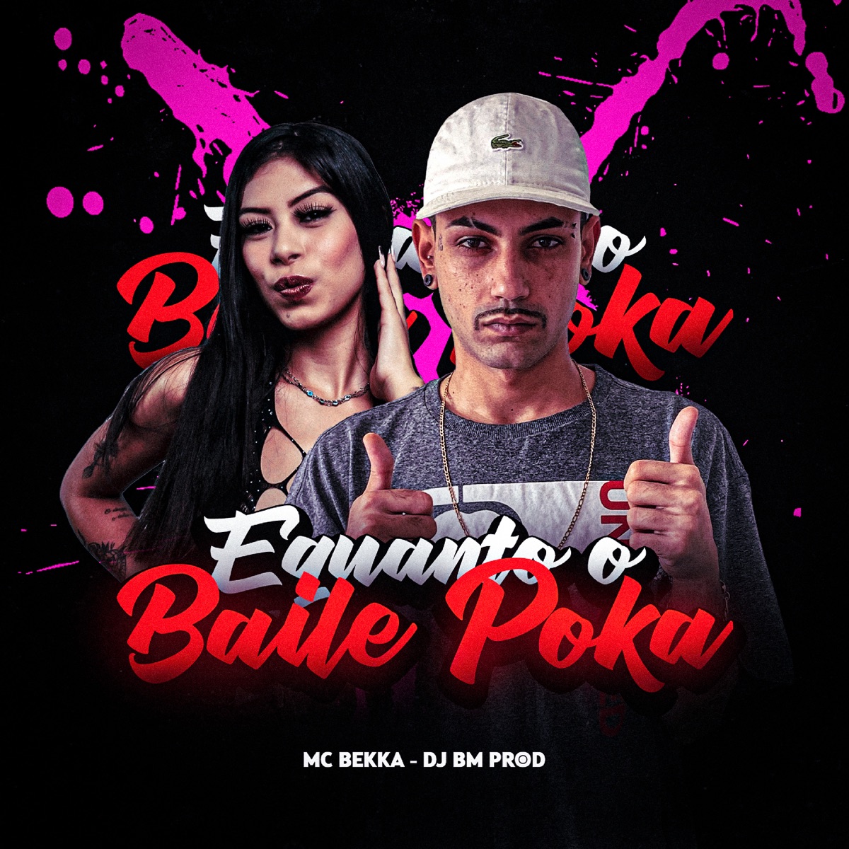 Enquanto o Baile Poka (feat. DJ BM PROD) - Single by MC Bekka album cover