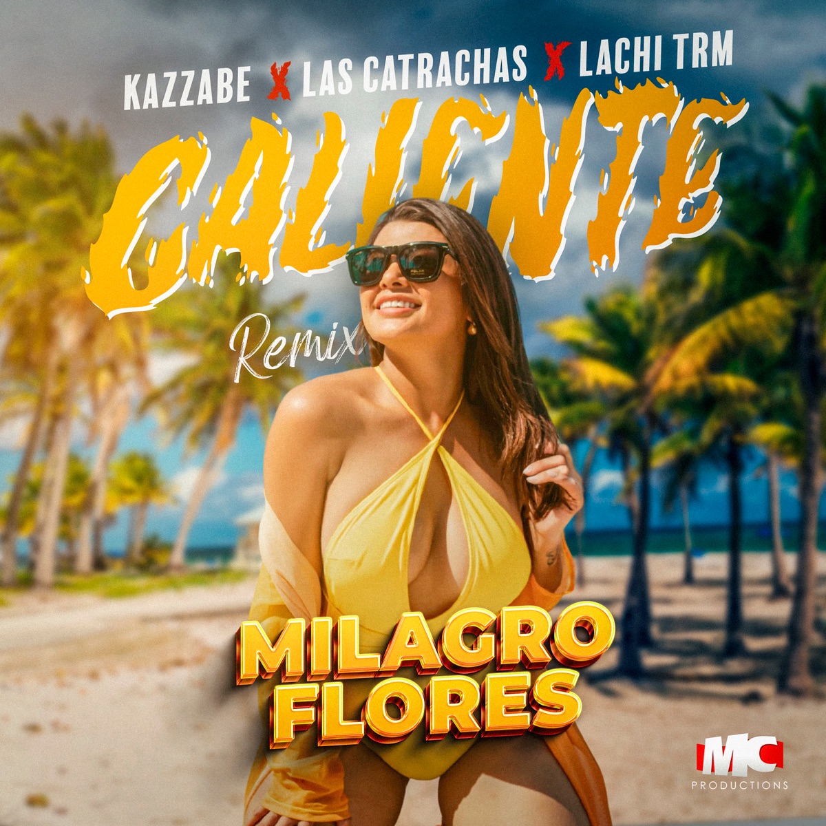 Caliente (Remix) - Single by Milagro Flores, Kazzabe, Las Catrachas & Lachi the Real Melody album cover